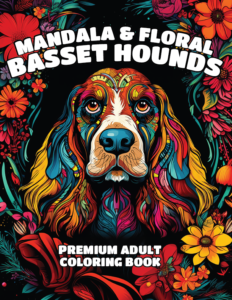 Mandala & Floral Basset Hounds Premium Adult Coloring Book