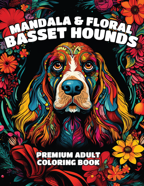 Mandala & Floral Basset Hounds Premium Adult Coloring Book