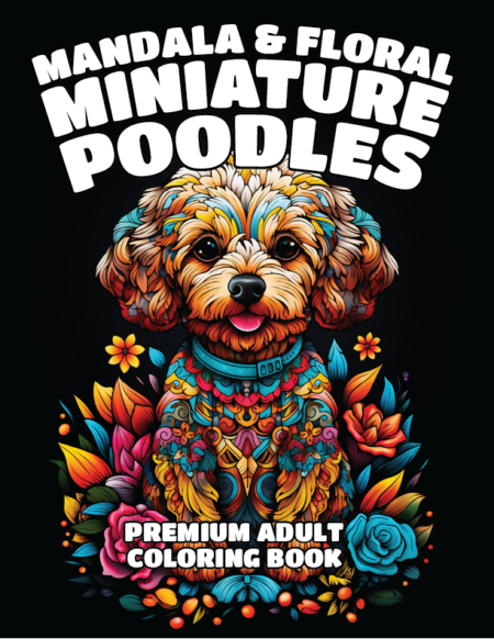 Mandala & Floral Miniature Poodles Adult Coloring Book