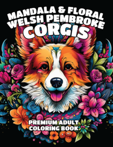 Mandala & Floral Welsh Pembroke Corgis Adult Coloring Book